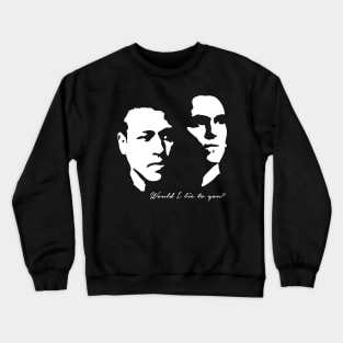 Would I lie To You Crewneck Sweatshirt